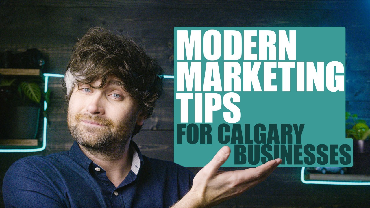 Unlocking Modern Marketing Potential: Tips for Calgary Businesses Unlocking Modern Marketing Potential: Tips for Calgary Businesses
